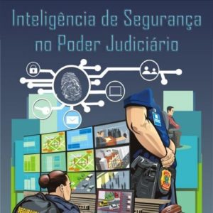 Inteligência de Segurança no Poder Judiciário