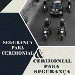 Segurança para Cerimonial & Cerimonial para Segurança